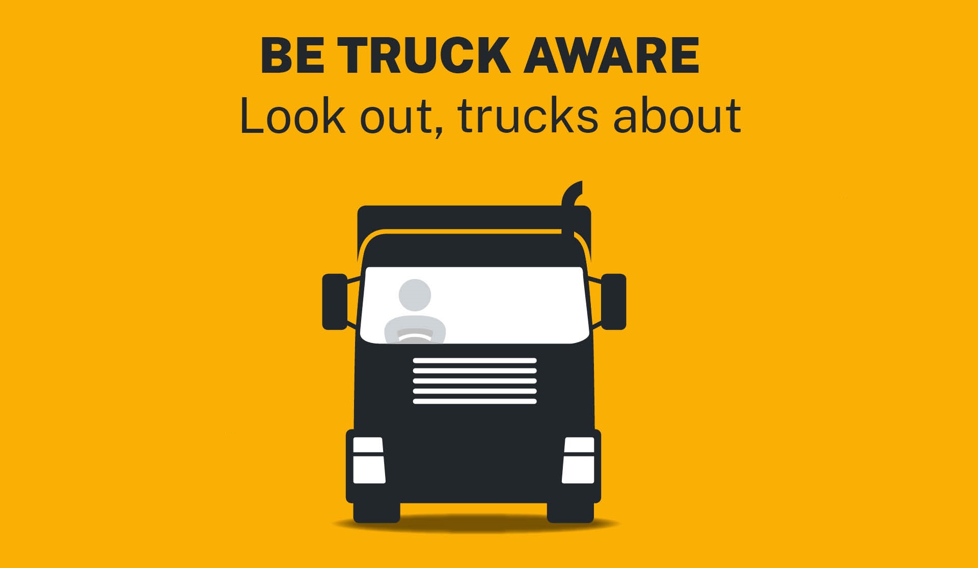 Be Truck Aware campaign in market